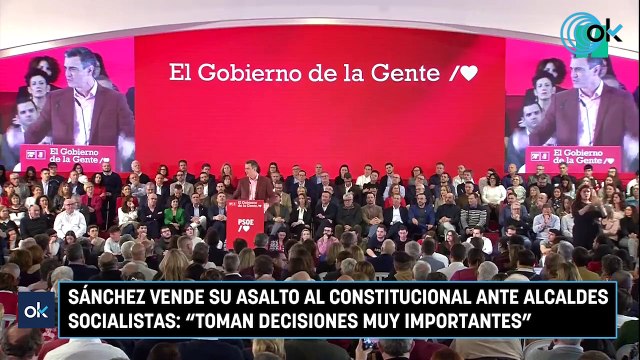 Sánchez vende su asalto al Constitucional ante alcaldes socialistas: Toman decisiones muy importantes