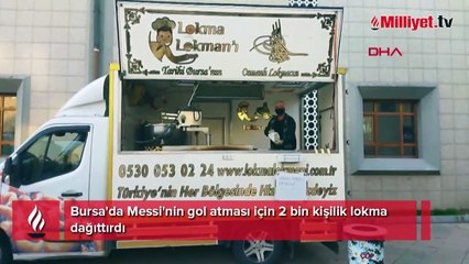 Bursa'da Messi'nin gol atması için 2 bin kişilik lokma dağıttırdı