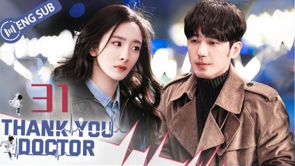 [Eng Sub] Thank You, Doctor Episode 31 | Yang Mi & Bai Yu Medical Drama