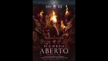O Corpo Aberto - Trailer © 2022 Drama, Horror, Mystery, Thriller