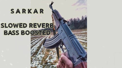 SARKAR ( Slowed + Reverb + Bass Boosted ) - Jaura Phagwara , Byg Byrd | Present by IDGAF