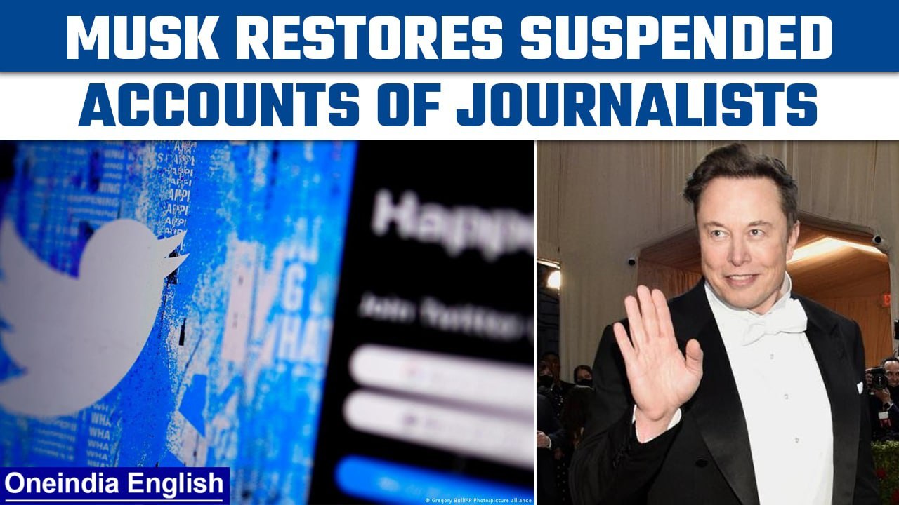 Elon Musk restores Twitter accounts of journalists after suspensions draw flak | Oneindia News*News