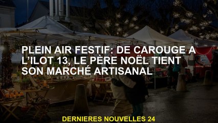 Festif Outdoor: de Carouge à Ilot 13, le Père Noël tient son marché artisanal