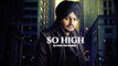 SO HIGH ( Slowed + Reverb ) - Sidhu Moose Wala ft. BYG BYRD | IDGAF PRESENTS