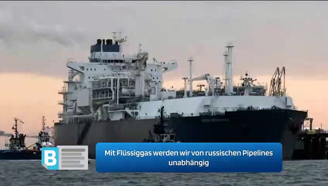 Scholz: Mit Flüssiggas werden wir von russischen Pipelines unabhängig