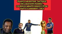 FRANCE-ARGENTINE: TACTIQUE, DÉCLARATIONS PASSÉES...