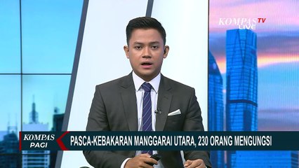 Pasca Kebakaran di Manggarai Utara, 230 Orang Mengungsi!