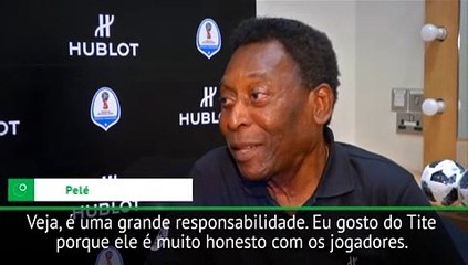 Pelé sobre Tite Grande responsabilidade