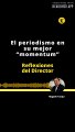 Reflexiones del director | El periodismo en su 