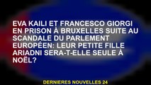 Eva Kaili et Francesco Giorgi en prison à Bruxelles à la suite du scandale du Parlement européen: le