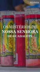 Os mistérios de Nossa Senhora de Guadalupe: a tilma