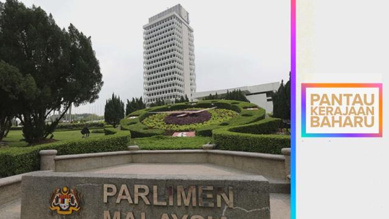 Pantau Kerajaan Baharu | Menjelang sidang khas Parlimen esok