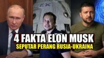 4 Fakta Elon Musk Seputar Perang Rusia-Ukraina yang terlibat membantu Ukraina