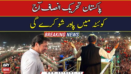 PTI to flex its political muscles in Quetta today