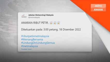 Amaran Cuaca | Hujan berterusan di 8 negeri sehingga 21 Disember