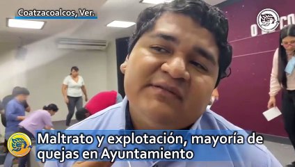 Maltrato y explotación, mayoría de quejas en Ayuntamiento de Coatzacoalcos
