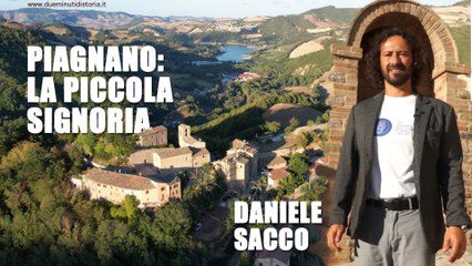 Due minuti di storia - Piagnano: la piccola Signorìa