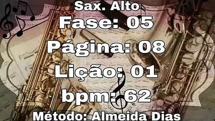 Fase: 05 Página: 08 Lição: 01 - Sax. Alto [62 bpm]