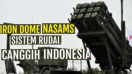 Tak Kalah Canggih dengan Israel, Indonesia Punya Iron Dome NASAMS yang bikin kita disegani ?
