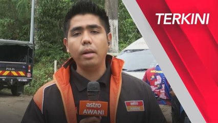 [TERKINI] Perkembangan tanah runtuh Batang Kali