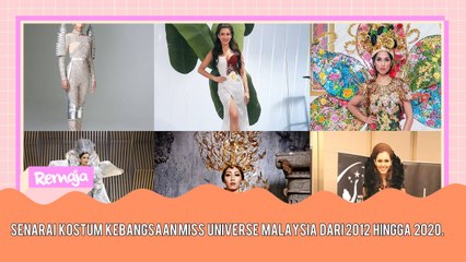 Senarai Persalinan Kostum Miss Universe Malaysia 2012-2020