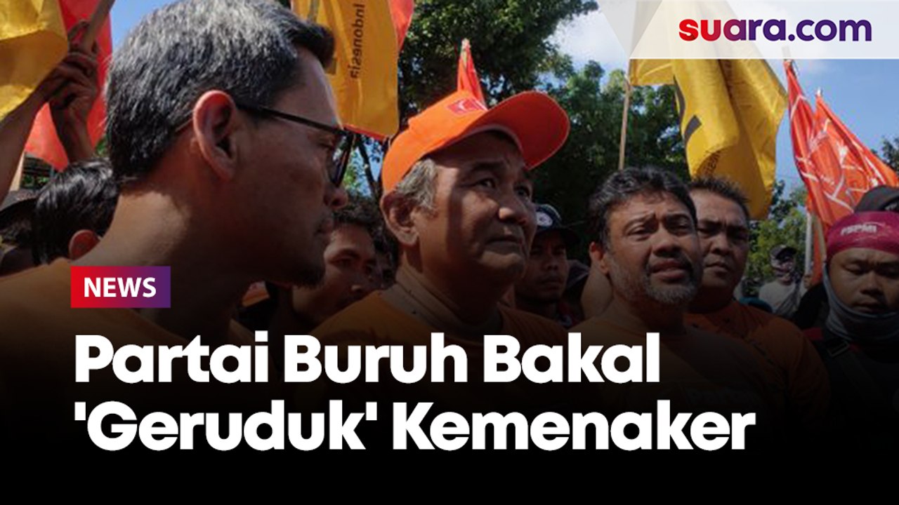 Peringati Hari Migran Internasional, Partai Buruh Bakal 'Geruduk' Kantor Kemenaker Hari Ini