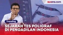 Sejarah Pengadilan di Indonesia Pakai Tes Poligraf, Kini Dipakai di Kasus Sambogate