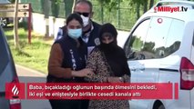 Oğlunun başında ölmesini bekledi! Şoke eden 'cesedi yok etme' planı