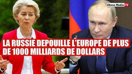 Gaz russe : La Russie dépouille l'Europe de plus de 1000 milliards de dollars