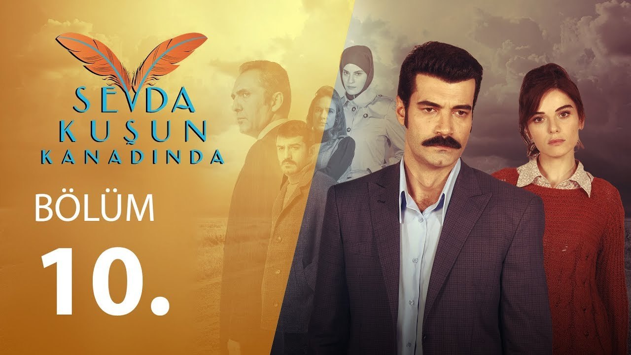 Sevda Kuşun Kanadında 10.Bölüm
