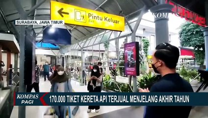 下载视频: Jelang Akhir Tahun, 170 Ribu Tiket Kereta Api di Wilayah KAI DAOP 8 Surabaya Ludes Terjual