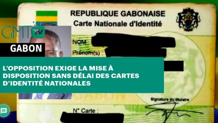 Gabon: l’opposition exige la mise à disposition sans délai des cartes d’identité nationales