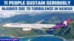 Hawaii: 11 people seriously injured due to severe turbulence for 30 minutes| Oneindia News *News