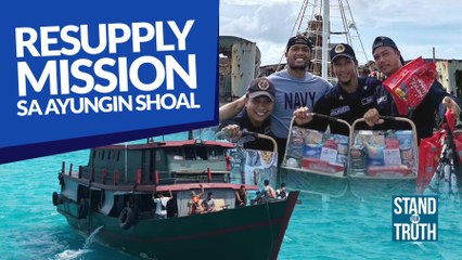 Resupply Mission sa Ayungin Shoal | Stand For Truth
