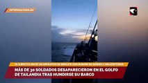 Más de 30 soldados desaparecieron en el Golfo de Tailandia tras hundirse su barco