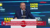 Cumhurbaşkanı Erdoğan: Çocuk yaşta cinsel istismar, ne İslami ne insani olarak asla kabul edillemez