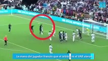 La mano del jugador francés que el árbitro ni el VAR vieron