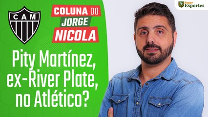 Pity Martínez nos planos do Atlético? Saiba os bastidores