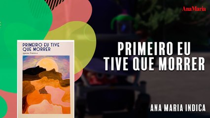 PRIMEIRO EU TIVE QUE MORRER, UMA HISTÓRIA DE AUTODESCOBERTA