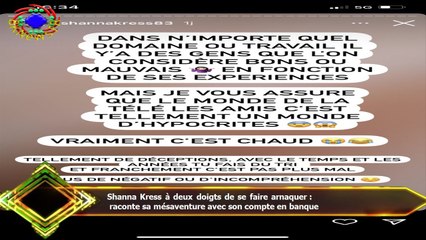 Shanna Kress à deux doigts de se faire arnaquer :  raconte sa mésaventure avec son compte en banque