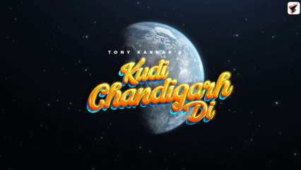 Kudi Chandigarh Di : Tony Kakkar | Rohanpreet Singh | Rao Inderjeet Singh | Punjabi New Song