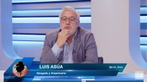 LUIS ASÚA: la agenda no es de Sánchez es de aquellos que lo apoyan