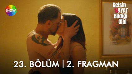 Gelsin Hayat Bildiği Gibi 23. Bölüm 2. Fragman | "Seviyorum seni!"❤️‍