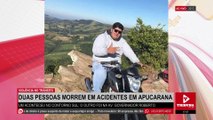 Duas pessoas morrem após acidentes em Apucarana
