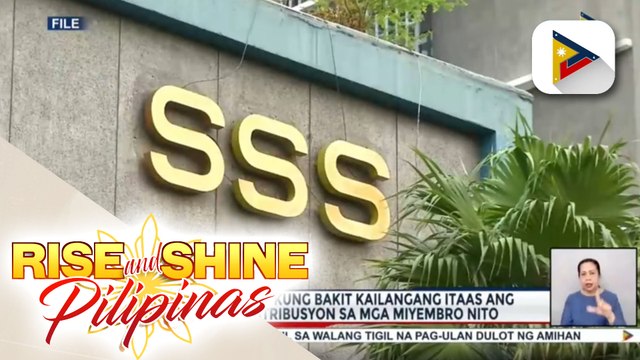 SSS, nagpaliwanag kung bakit kailangang itaas ang buwanang kontribusyon sa mga miyembro nito
