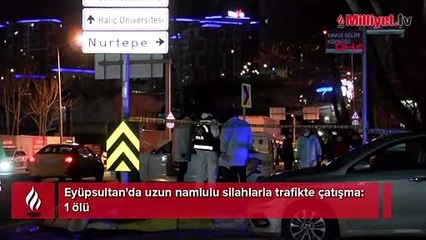 Eyüpsultan'da uzun namlulu silahlarla trafikte çatışma