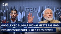 Headlines: Sundar Pichai Meets PM Modi: 'Look Forward To Supporting India's G20 Presidency |