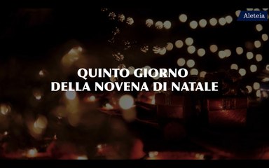 NOVENA DI NATALE - GIORNO 5 (20 Dicembre)