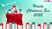 Christmas Eve 2022 Wishes and Messages: Share Images To Celebrate the Day Before Christmas