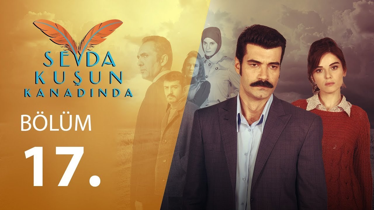 Sevda Kuşun Kanadında 17.Bölüm
